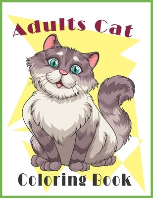 Adults Cat Coloring Book: An adults cat coloring book (Cat coloring book) by Foysal, Farabi
