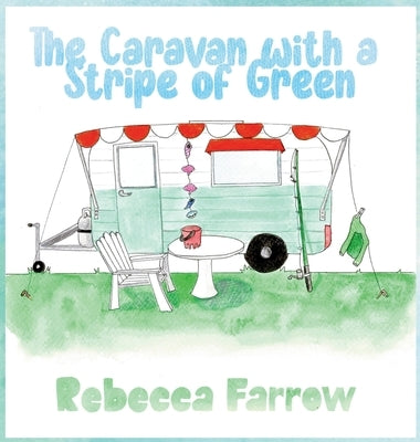 The Caravan with a Stripe of Green by Farrow, Rebecca