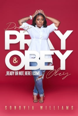 Pray and Obey: Ready or Not, Here I Come by Williams, Sonovia