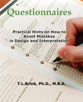 Questionnaires: Practical Hints on How to Avoid Mistakes in Design and Interpretation by Brink, T. L.
