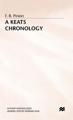A Keats Chronology by Pinion, F. B.