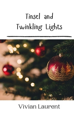Tinsel and Twinkling Lights by Laurent, Vivian
