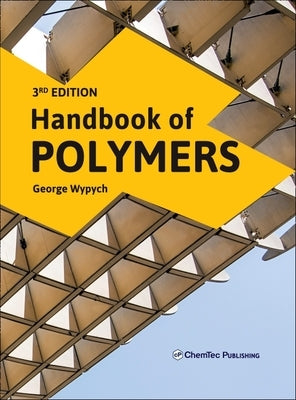 Handbook of Polymers by Wypych, George