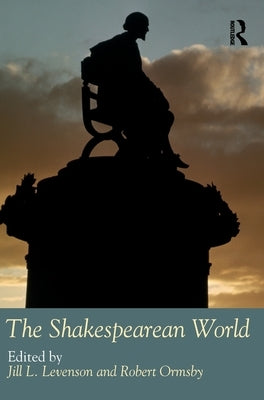 The Shakespearean World by Levenson, Jill L.