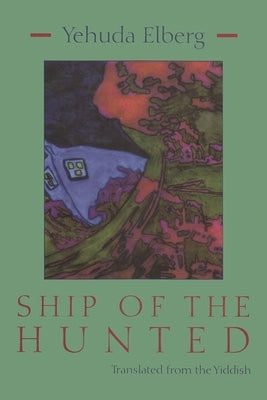Ship of the Hunted by Elberg, Yehuda