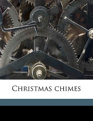 Christmas Chimes by Tennyson, Alfred