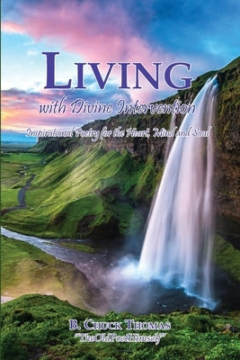 Living with Divine Intervention by Thomas, B. Chuck