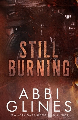 Still Burning by Glines, Abbi