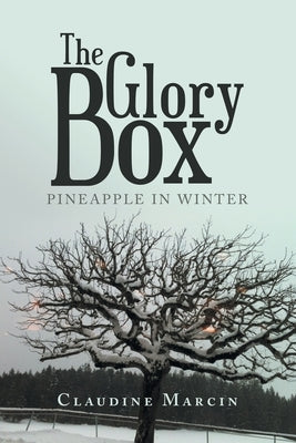 The Glory Box: Pineapple in Winter by Marcin, Claudine