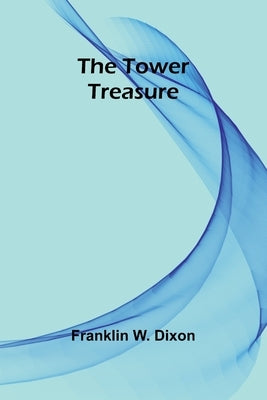 The tower treasure by W. Dixon, Franklin