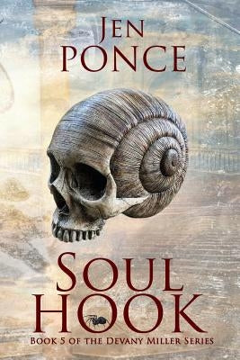 Soul Hook (Devany Miller Book 5) by Ponce, Jen