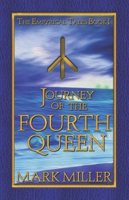 Journey of the Fourth Queen by Miller, Mark