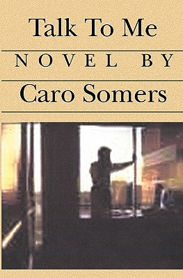 Talk To Me by Somers, Caro