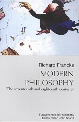 Modern Philosophy: Volume 7 by Francks, Richard