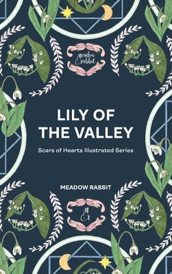 Lily of the Valley: Scars of Hearts Illustrated Series by Rabbit, Meadow