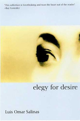 Elegy for Desire by Salinas, Luis Omar