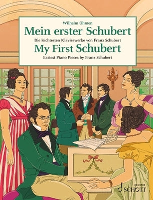 My First Schubert - Easiest Piano Pieces by Franz Schubert by Schubert, Franz