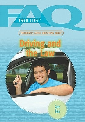 Frequently Asked Questions about Driving and the Law by Roza, Greg