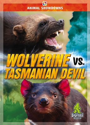 Wolverine vs. Tasmanian Devil by Klepinger, Teresa
