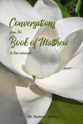 Conversations From the Book of Matthew by Darby, Barbara