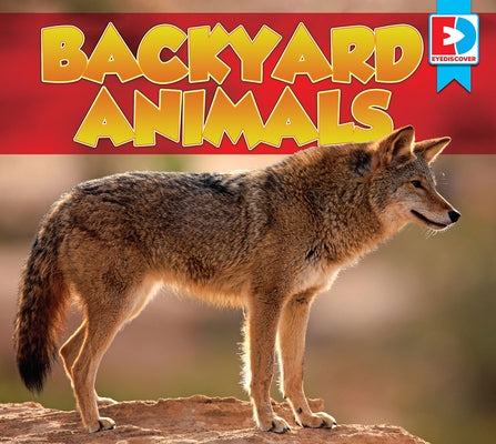 Backyard Animals by Koran, Maria