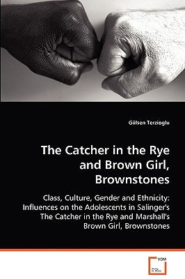 The Catcher in the Rye and Brown Girl, Brownstones by Terzioglu, Gülsen