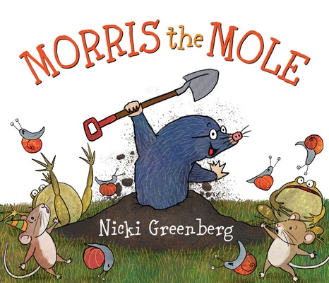 Morris the Mole by Greenberg, Nicki