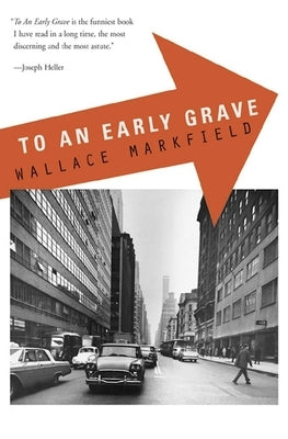 To an Early Grave by Markfield, Wallace