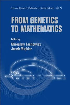 From Genetics to Mathematics (V79) by Lachowicz Miroslaw