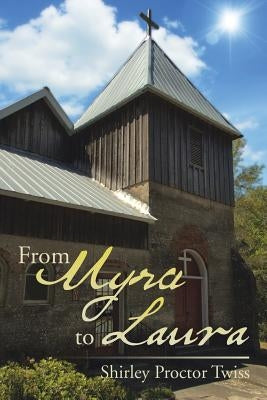 From Myra to Laura by Twiss, Shirley Proctor