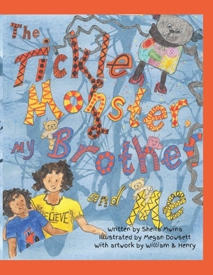 The Tickle Monster my Brother and Me by Dowsett, Megan