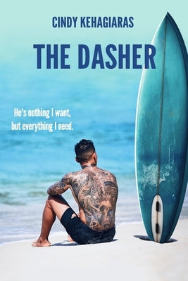 "The Dasher" (Cindy's Version) An Over 40, Grumpy loves Grumpy Romance: Tennent Surf Book Two by Kehagiaras, Cindy