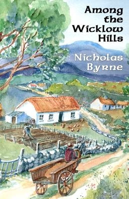 Among the Wicklow Hills by Byrne, Nicholas