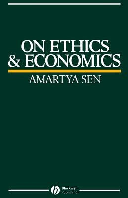 On Ethics and Economics by Sen, Amartya K.