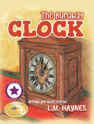 The Runaway Clock by Haynes, L. M.