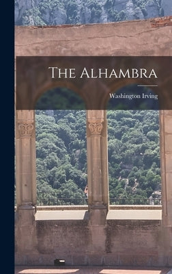 The Alhambra by Irving, Washington