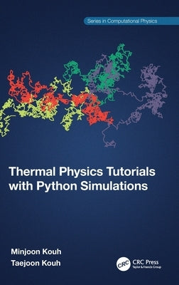 Thermal Physics Tutorials with Python Simulations by Kouh, Minjoon