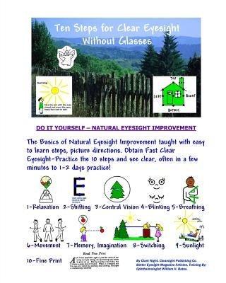 Ten Steps For Clear Eyesight Without Glasses: A Quick Course (Black & White Edition) by Bates, William H.