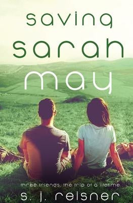 Saving Sarah May by Reisner, S. J.