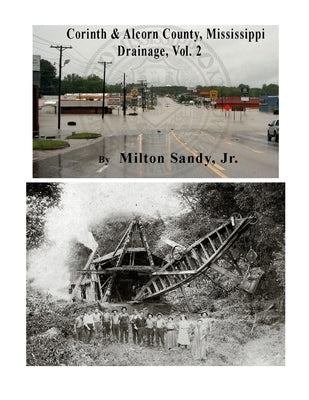 Corinth & Alcorn County, Mississippi Drainage, Vol. 2 by Sandy, Milton, Jr.