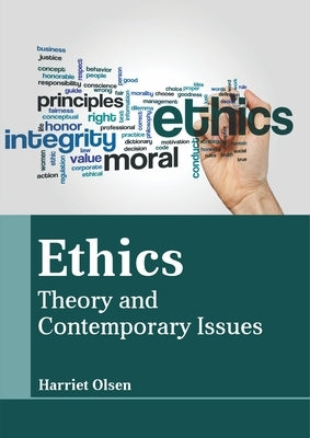 Ethics: Theory and Contemporary Issues by Olsen, Harriet
