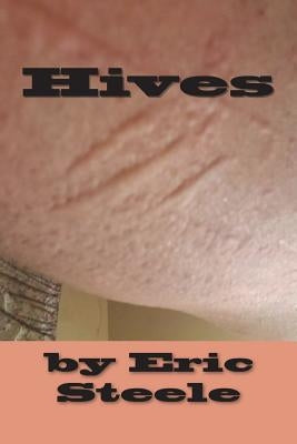 Hives by Steele, Eric