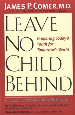 Leave No Child Behind by Comer, James