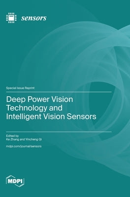 Deep Power Vision Technology and Intelligent Vision Sensors by Zhang, Ke