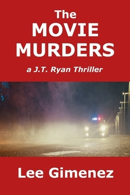 The Movie Murders: a J.T. Ryan Thriller by Gimenez, Lee