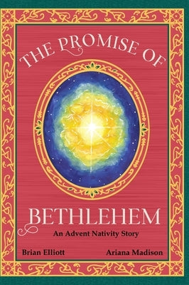 The Promise of Bethlehem by Elliott, Brian