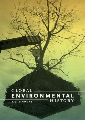 Global Environmental History by Simmons, I. G.