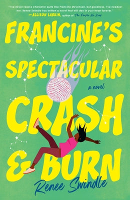 Francine's Spectacular Crash and Burn by Swindle, Renee
