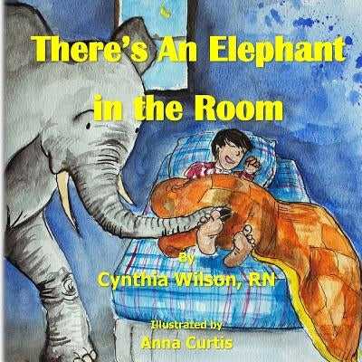 There's An Elephant In The Room by Wilson, Cynthia