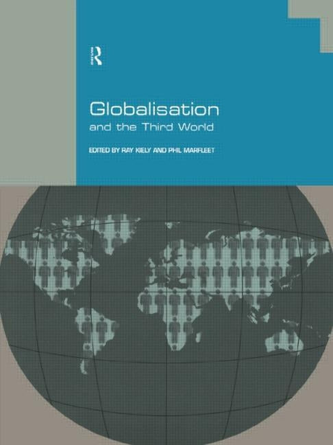 Globalisation and the Third World by Kiely, Ray